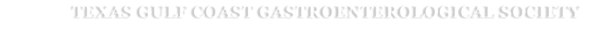 TEXAS GULF COAST GASTROENTEROLOGICAL SOCIETY
